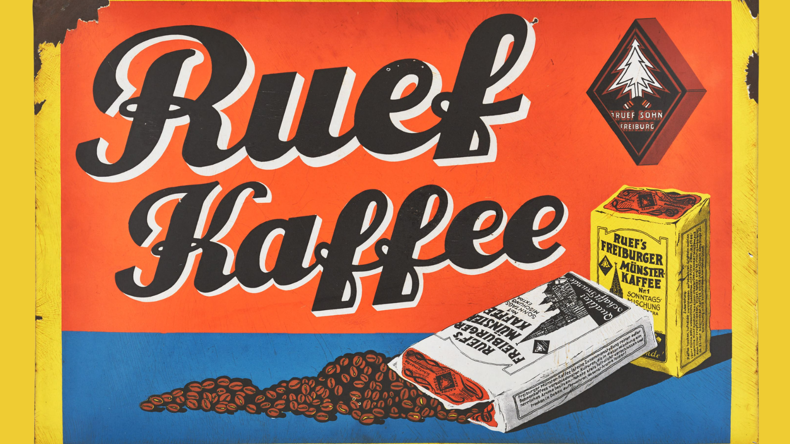 Werbeschild, Ruef-Kaffee, 1910 - 1920 / Quelle: Augustinermuseum, H 89/005, Foto: Axel Killian, CC BY 4.0 Werbeschild, Ruef-Kaffee, 1910 - 1920
